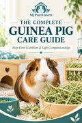 The Complete Guinea Pig Care Guide